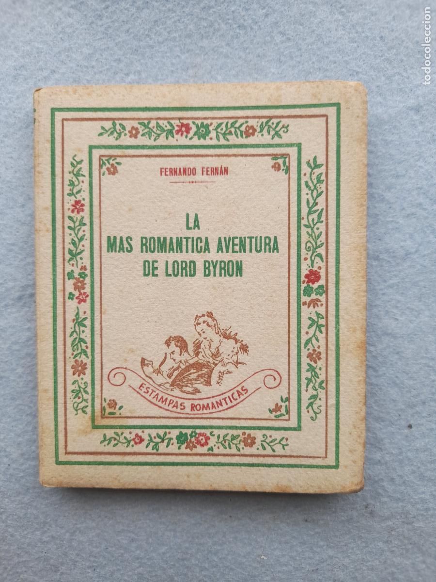 Livres d'occasion: La m&aacute;s rom&aacute;ntica aventura de Lord Byron. Fernando Fern&aacute;n. 1&ordf; Edici&oacute;n.