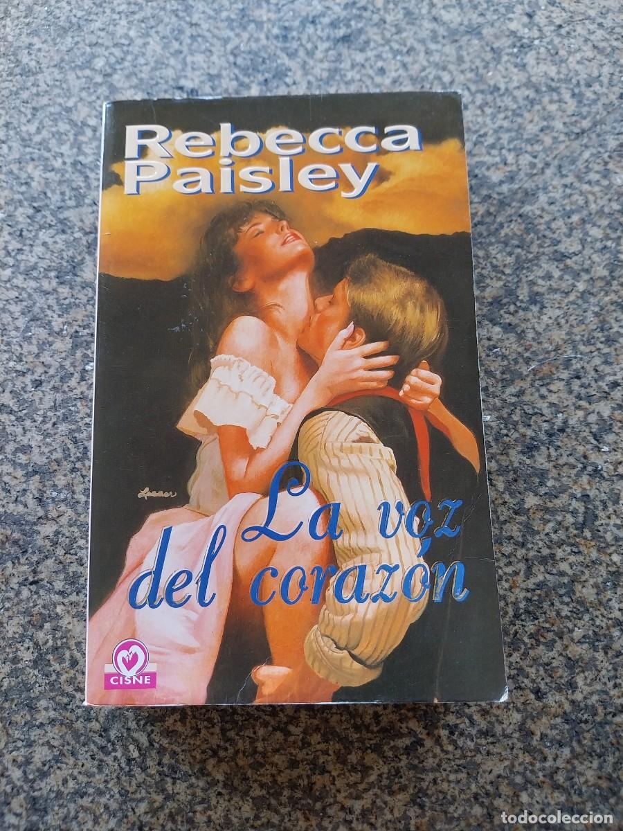 Libros de segunda mano: LA VOZ DEL CORAZON -- REBECCA PAISLEY --