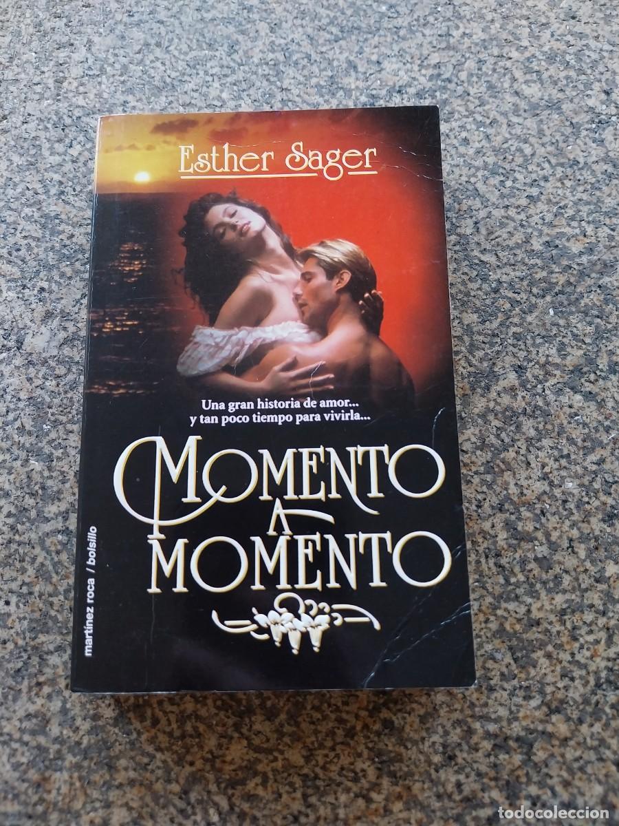 Libros de segunda mano: MOMENTO A MOMENTO -- ESTHER SAGER --