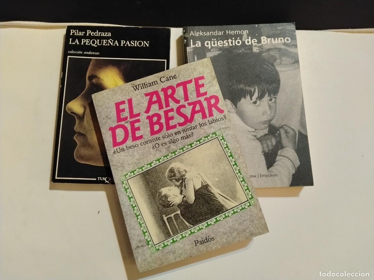 Libros de segunda mano: LOTE 3 LIBROS.EL ARTE DE BESAR-LA QUESTIO DE BRUNO Y LA PEQUE&Ntilde;A PASION (VER FOTOS)