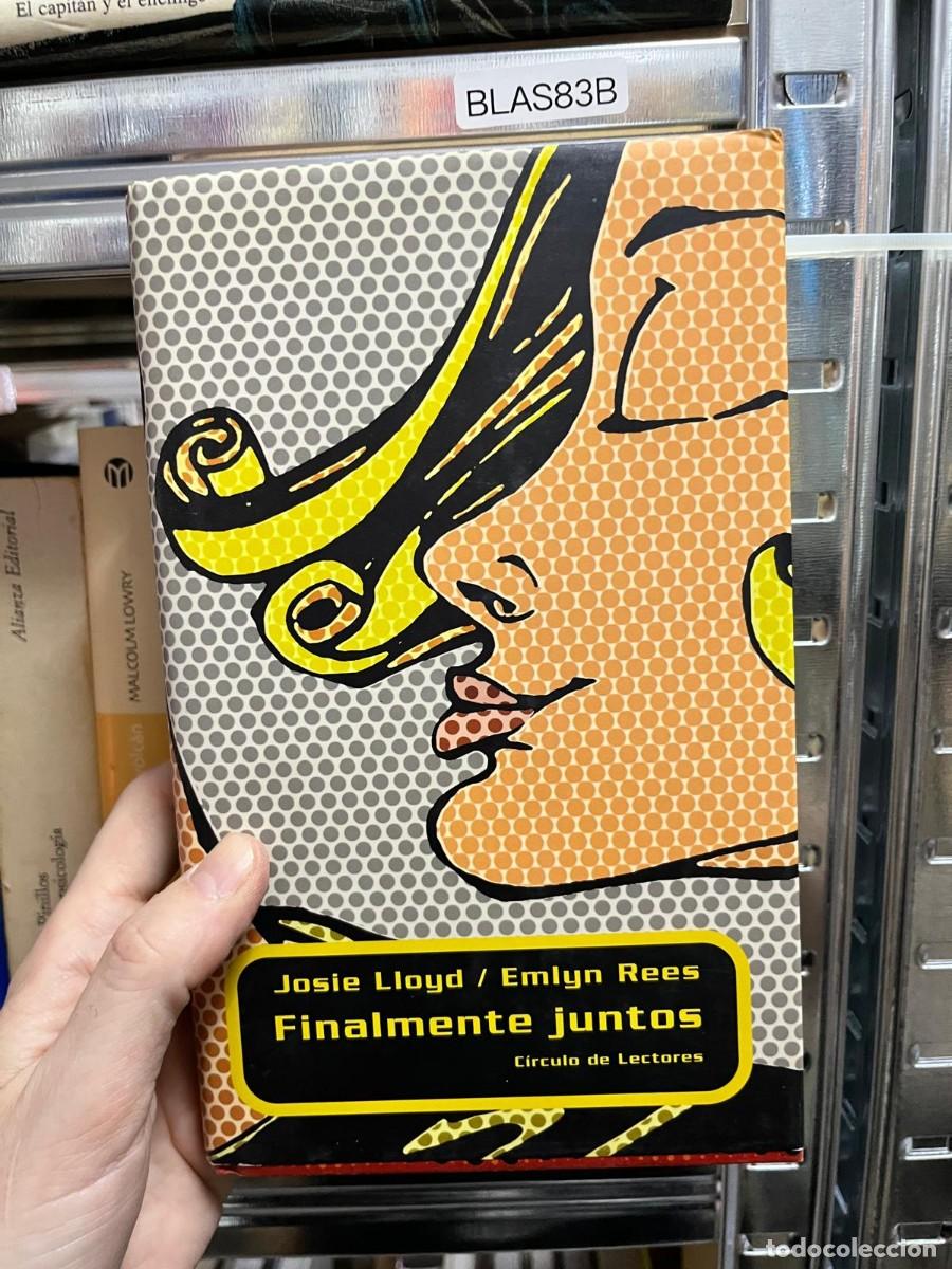 Libros de segunda mano: BLAS83B &ndash; Finalmente juntos &ndash; Josie Lloyd y Emlyn Rees &ndash; C&iacute;rculo de Lectores &ndash; Comedia rom&aacute;ntica.