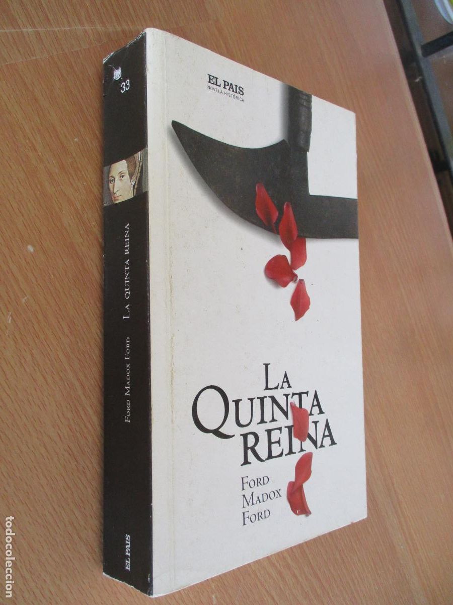 Libros de segunda mano: FORD MADOX FORD-LA QUINTA REINA-EL PAIS-2005