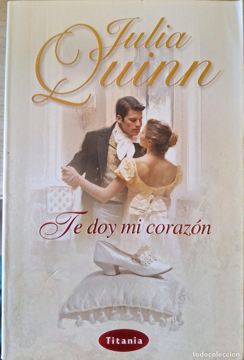 Libros de segunda mano: TE DOY MI CORAZON. - QUINN, Julia.