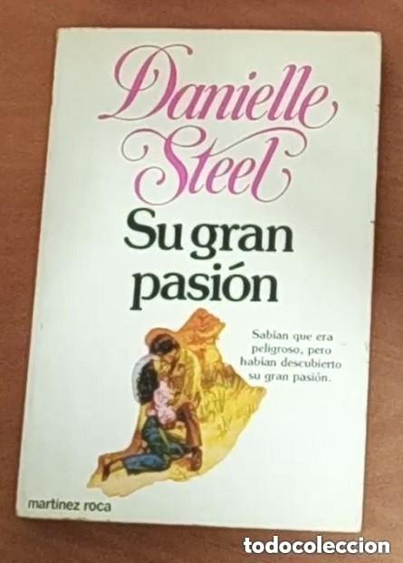 Libros de segunda mano: SU GRAN PASION - DANIELLE STEEL