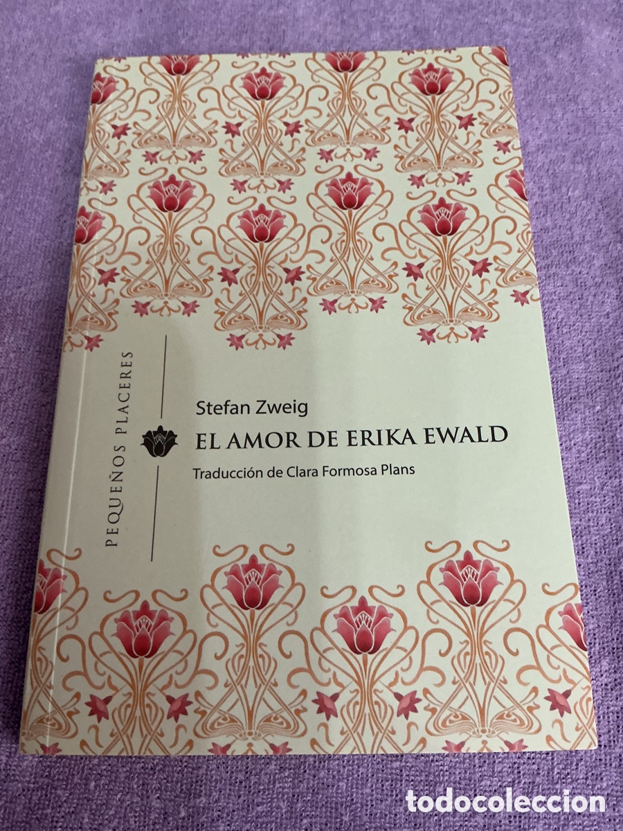 Libros de segunda mano: EL AMOR DE ERIKA EWALD. STEFAN ZWEIG. PEQUE&Ntilde;OS PLACERES de Ediciones Invisibles