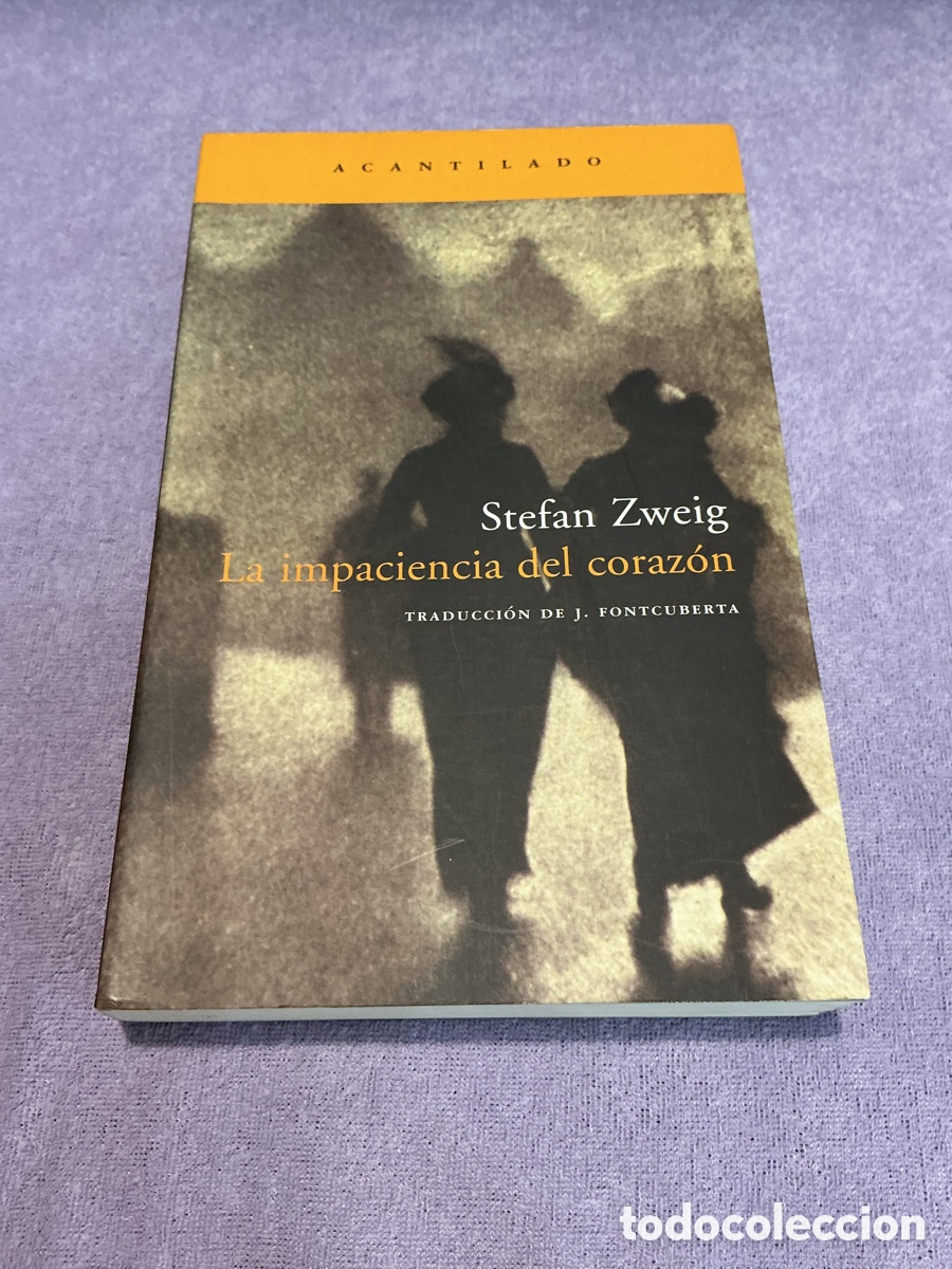 Libros de segunda mano: LA IMPACIENCIA DEL CORAZ&Oacute;N. STEFAN ZWEIG. ACANTILADO