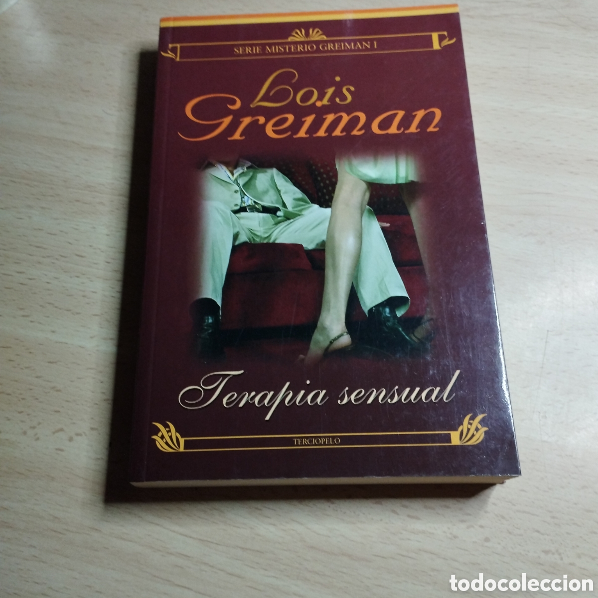 Libros de segunda mano: Terapia sensual. Lois Graiman. 2006. Serie misterio Greiman l. Terciopelo 1&ordf; Edici&oacute;n.