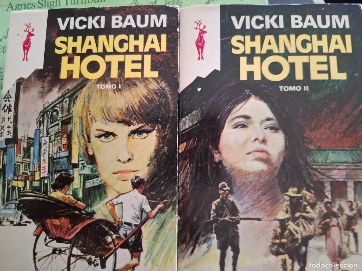 Libros de segunda mano: Shanghai hotel 1 y 2 Vicki Baum