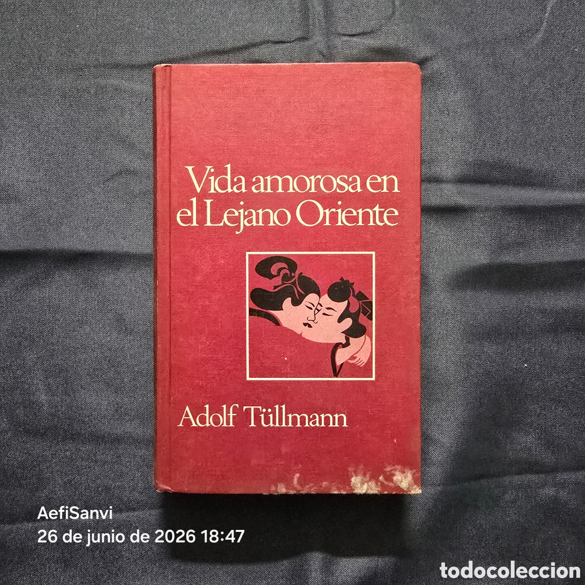 Libros de segunda mano: VIDA AMOROSA EN EL LEJANO ORIENTE (ADOLF T&Uuml;LLMANN) (C&Iacute;RCULO DE LECTORES)