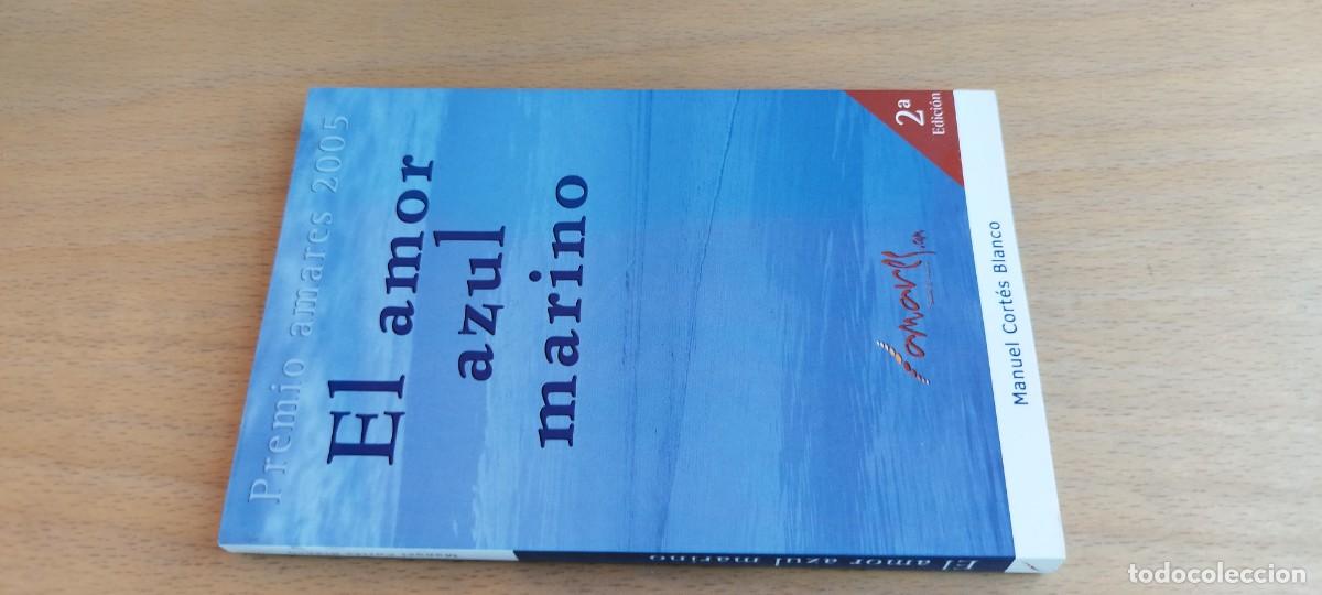 Libros de segunda mano: EL AMOR AZUL MARINO / MANUEL CORTES BLASCO / KARA29 / AMARES / DEDICATORIA AUTOR