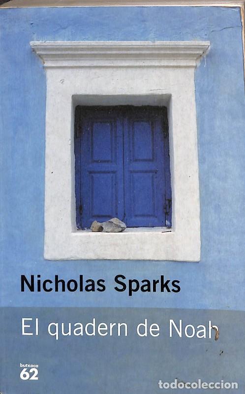 Libros de segunda mano: El Quadern de Noah - Nicholas Sparks - Edicions 62 - Butxaca, 25