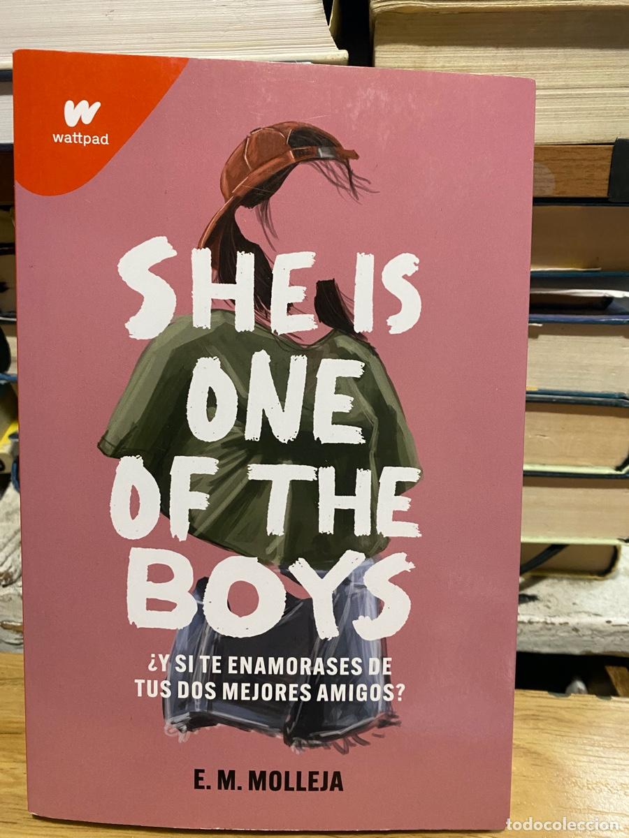 Libros de segunda mano: SHE IS ONE OF THE BOYS, E.M . MOLLEJA, WATTPAD