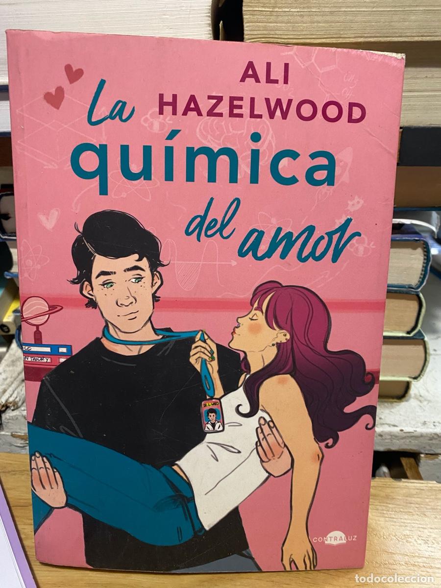Libros de segunda mano: ALI HAZELWOOD, LA QUIMICA DEL AMOR, EDT. CONTRALUZ
