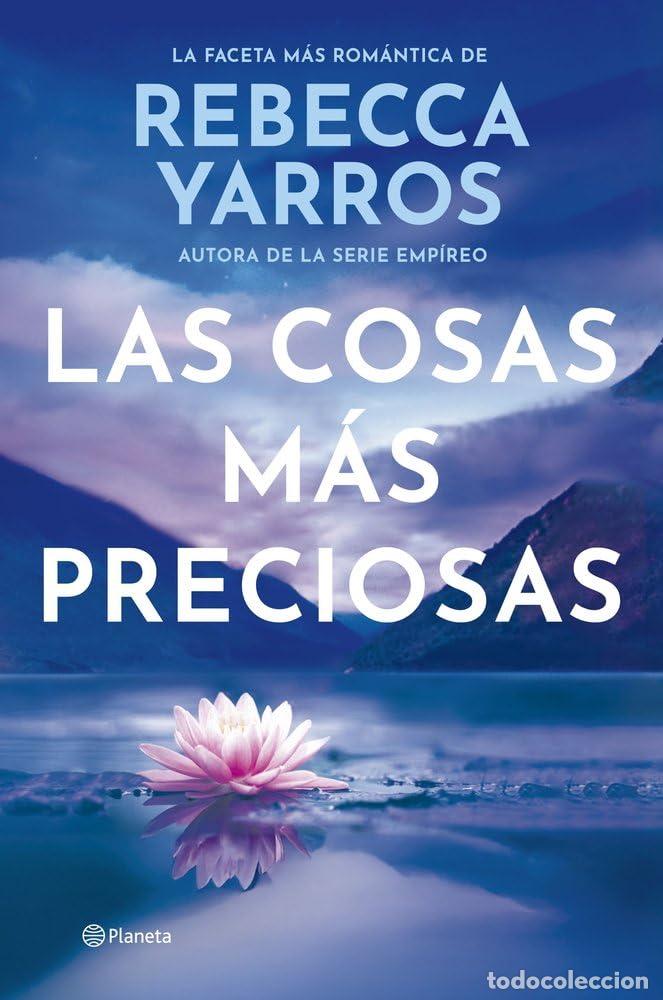 Gebrauchte B&uuml;cher: Las cosas m&aacute;s preciosas: La faceta m&aacute;s rom&aacute;ntica de la autora de la serie Emp&iacute;reo (Planeta Internaci