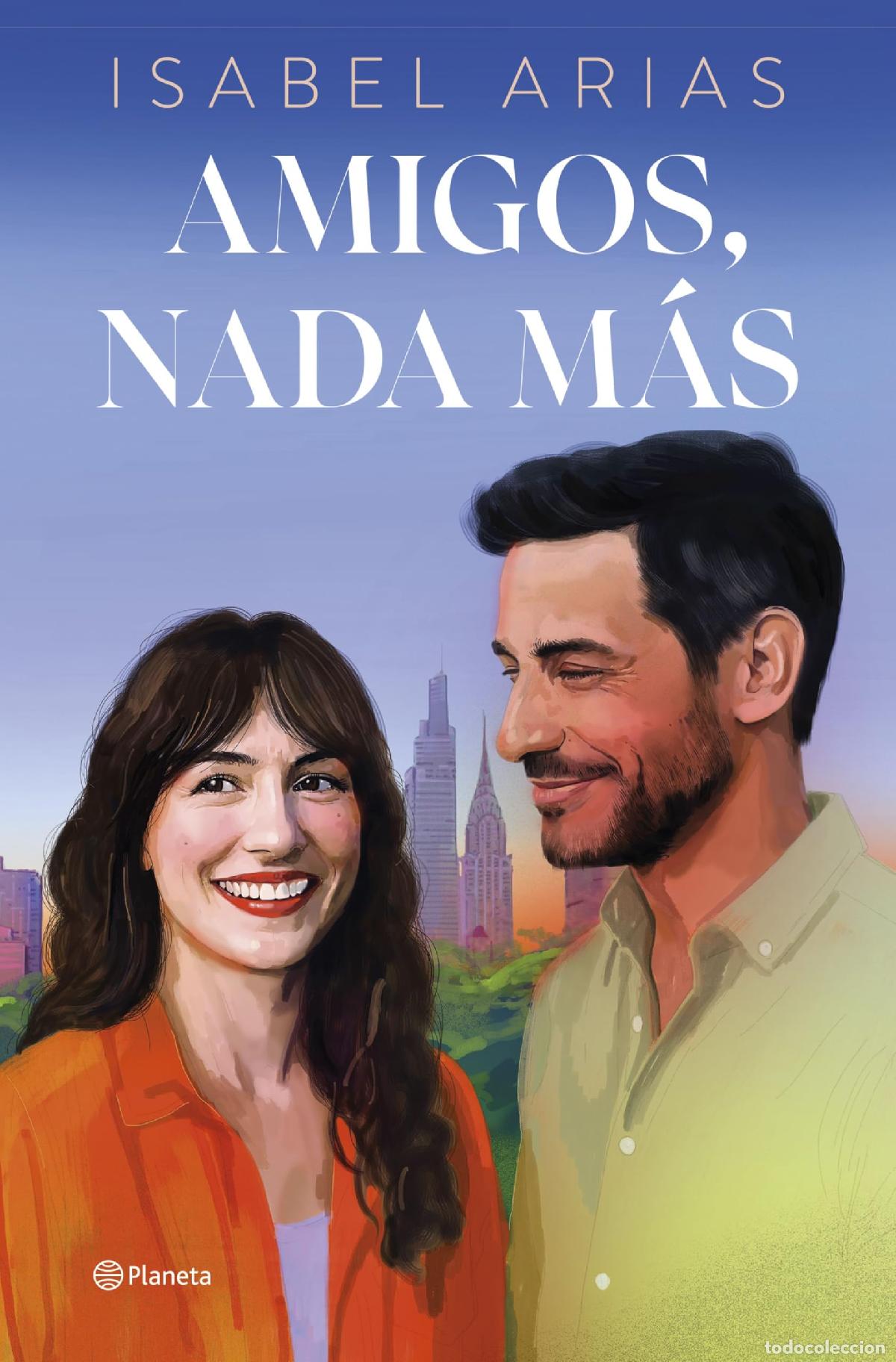Livres d'occasion: Amigos, nada m&aacute;s (Autores Espa&ntilde;oles e Iberoamericanos)