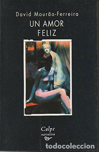Livros em segunda m&atilde;o: Un amor feliz - Mourao-Ferreira, David