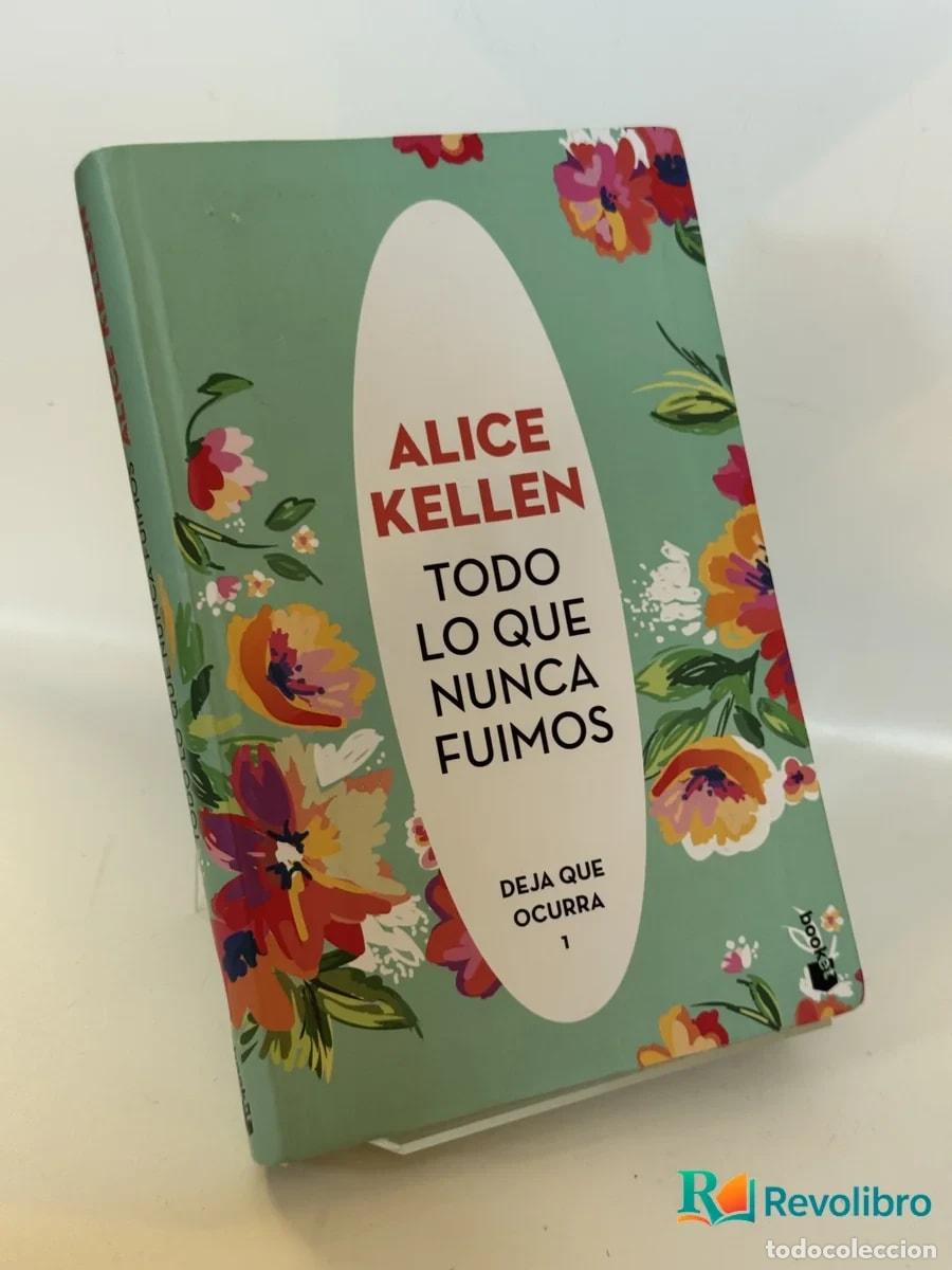 Libros de segunda mano: Todo lo que nunca fuimos - Alice Kellen
