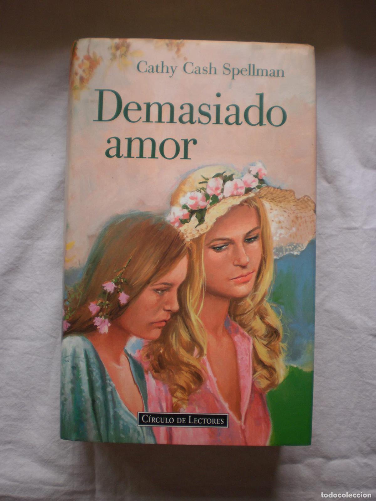 Libros de segunda mano: Demasiado amor - Spellman, Cathy Cash