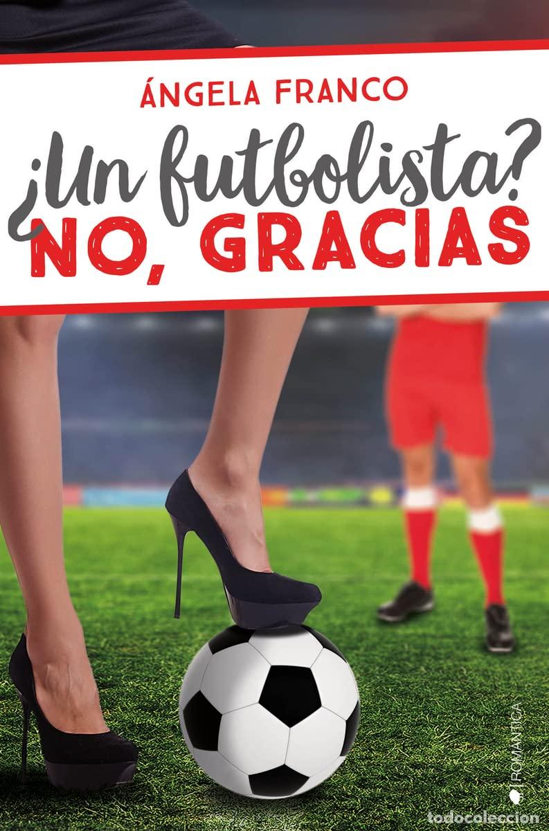 Libros de segunda mano: &iquest;Un futbolista? No, gracias (ROMANTICA)