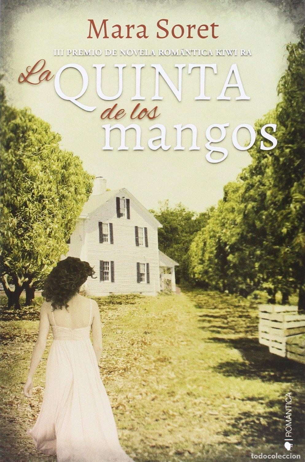 Libros de segunda mano: La Quinta De Los Mangos: III PREMIO DE NOVELA ROM&Aacute;NTICA KIWI RA