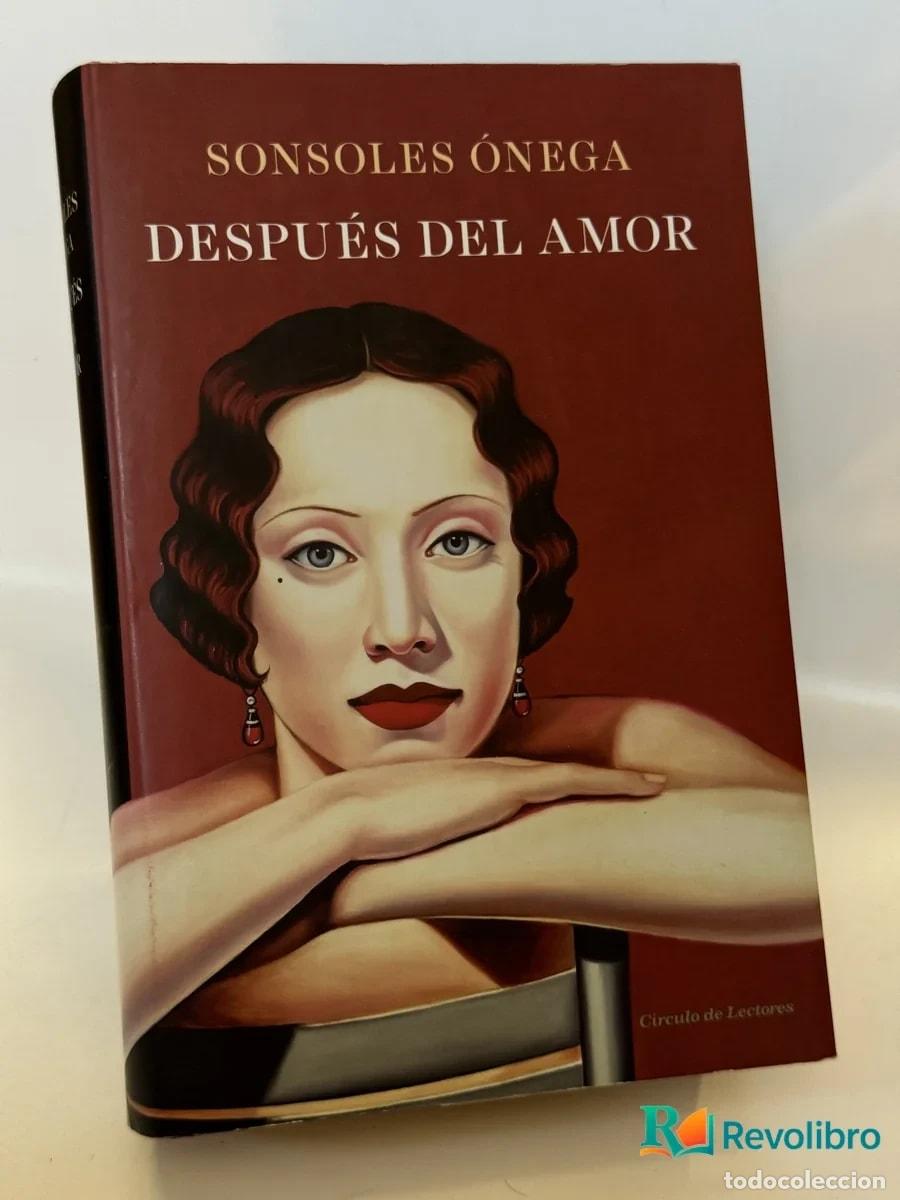 Libros de segunda mano: Despu&eacute;s del amor - Sonsoles &Oacute;nega