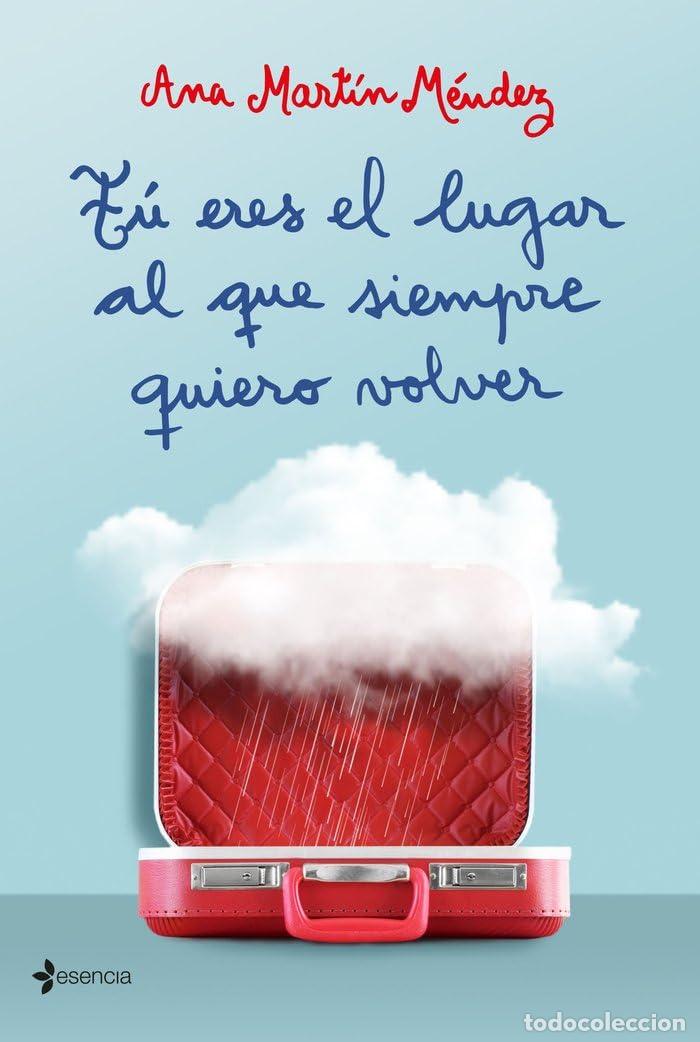 Libros de segunda mano: T&uacute; eres el lugar al que siempre quiero volver (Rom&aacute;ntica Contempor&aacute;nea)