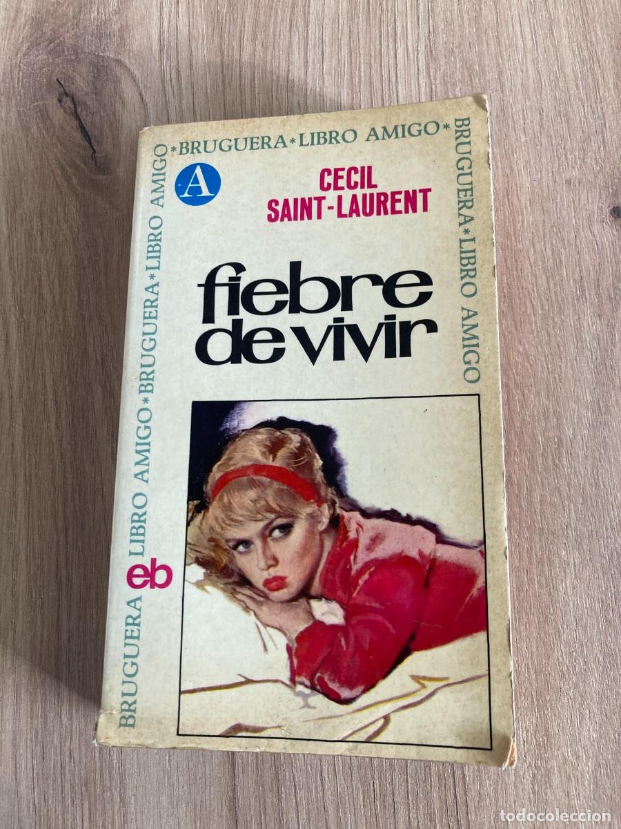 Libros de segunda mano: Fiebre de vivir Cecil Saint Laurent