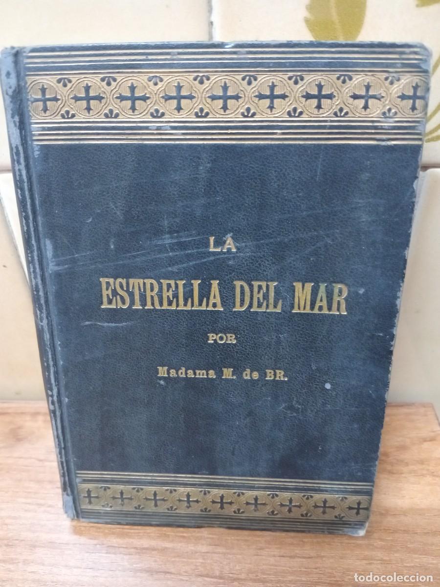 Libros de segunda mano: LA ESTRELLA DEL MAR - MADAMA M. DE BR - ESTABLECIMIENTOS BENZIGER SUIZA