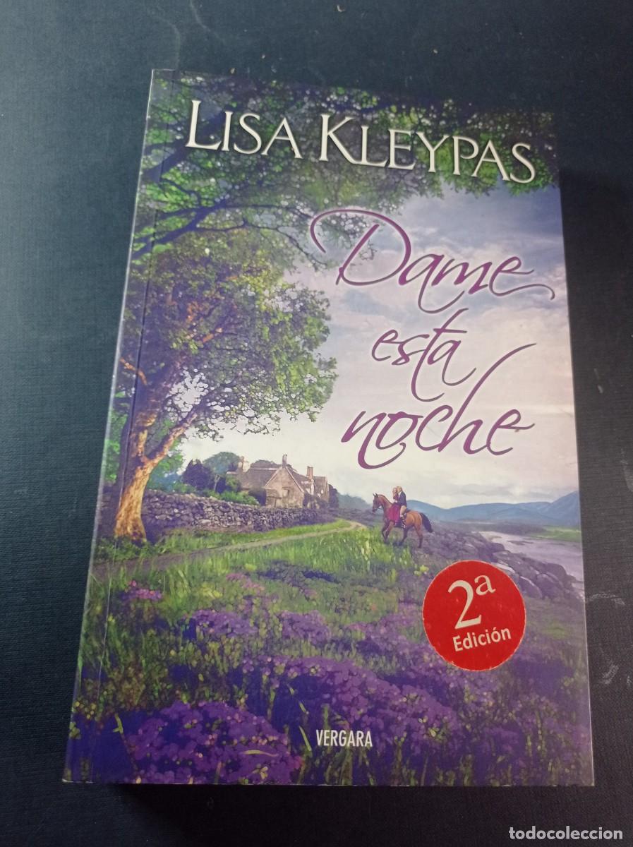 Libros de segunda mano: DAME ESTA NOCHA. LISA KLEYPAS. TRADUCE VICTORIA MORERA. AMOR Y AVENTURA. JAVIER VERGARA GRUPO Z 2008