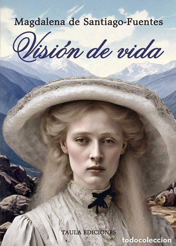 Libros de segunda mano: VISI&Oacute;N DE VIDA. MAGDALENA DE SANTIAGO-FUENTES. Introducci&oacute;n de Ferm&iacute;n Ezpeleta. TAULA, 2025. PIRINEO