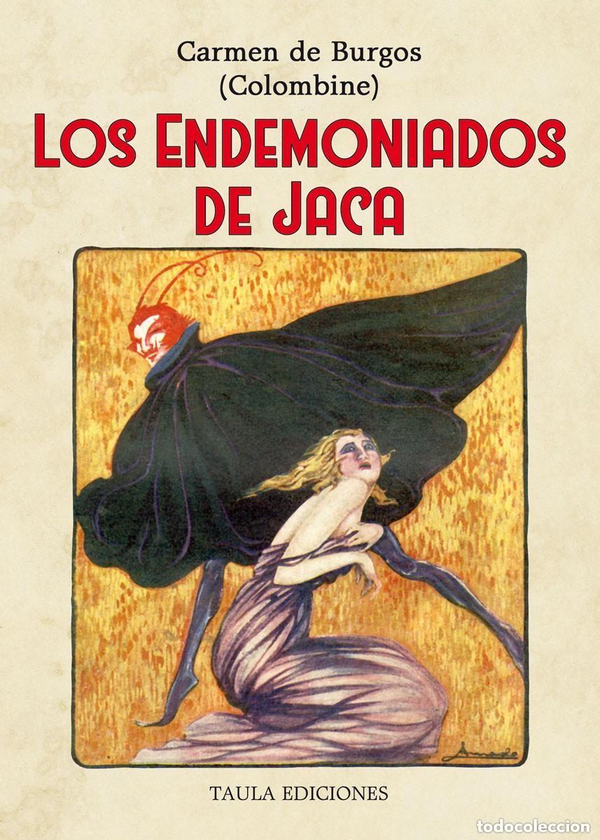 Libros de segunda mano: LOS ENDEMONIADOS DE JACA. LOS ESPIRITUADOS. CARMEN DE BURGOS, COLOMBINE. TAULA EDICIONES, 2023 ++++