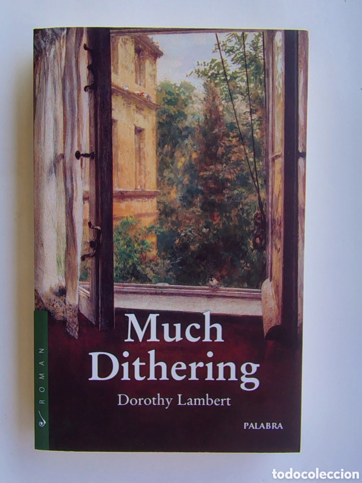Libros de segunda mano: Much Dithering &mdash; Dorothy Lambert | Ediciones Palabra | Novela brit&aacute;nica de humor y costumbres