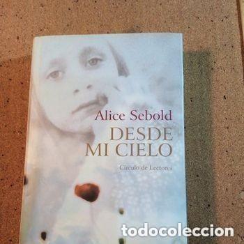 Libros de segunda mano: DESDE MI CIELO DE ALICE SEBOLD