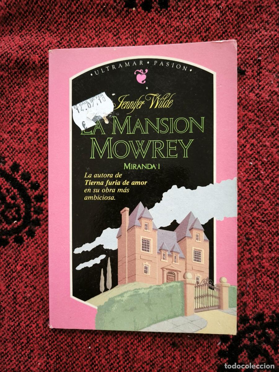 Libros de segunda mano: La Mansi&oacute;n Mowrey - Jennifer Wilde - Novela Rom&aacute;ntica Hist&oacute;rica