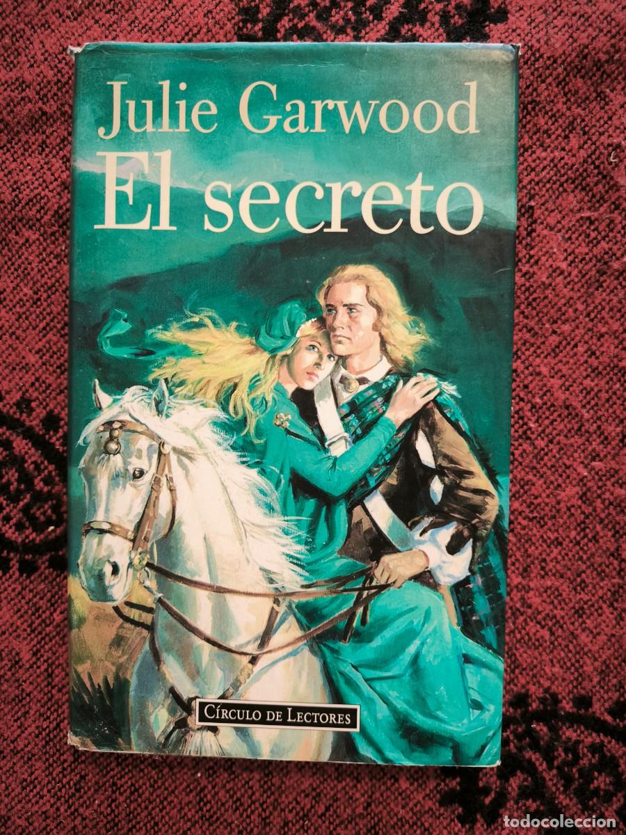 Libros de segunda mano: El Secreto Julie Garwood C&iacute;rculo De Lectores Novela Rom&aacute;ntica Hist&oacute;rica Tapa Dura