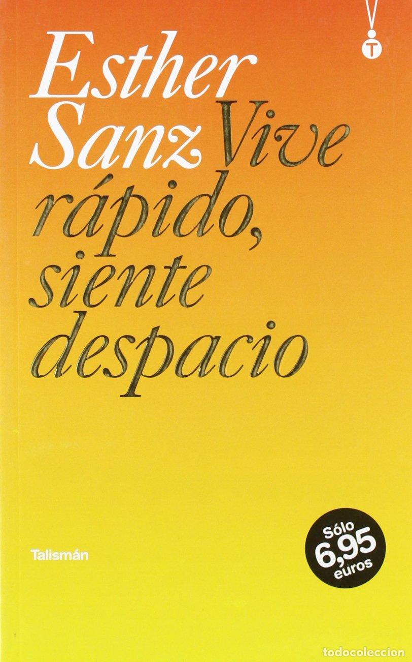 Libros de segunda mano: Vive r&aacute;pido, siente despacio (Talism&aacute;n)