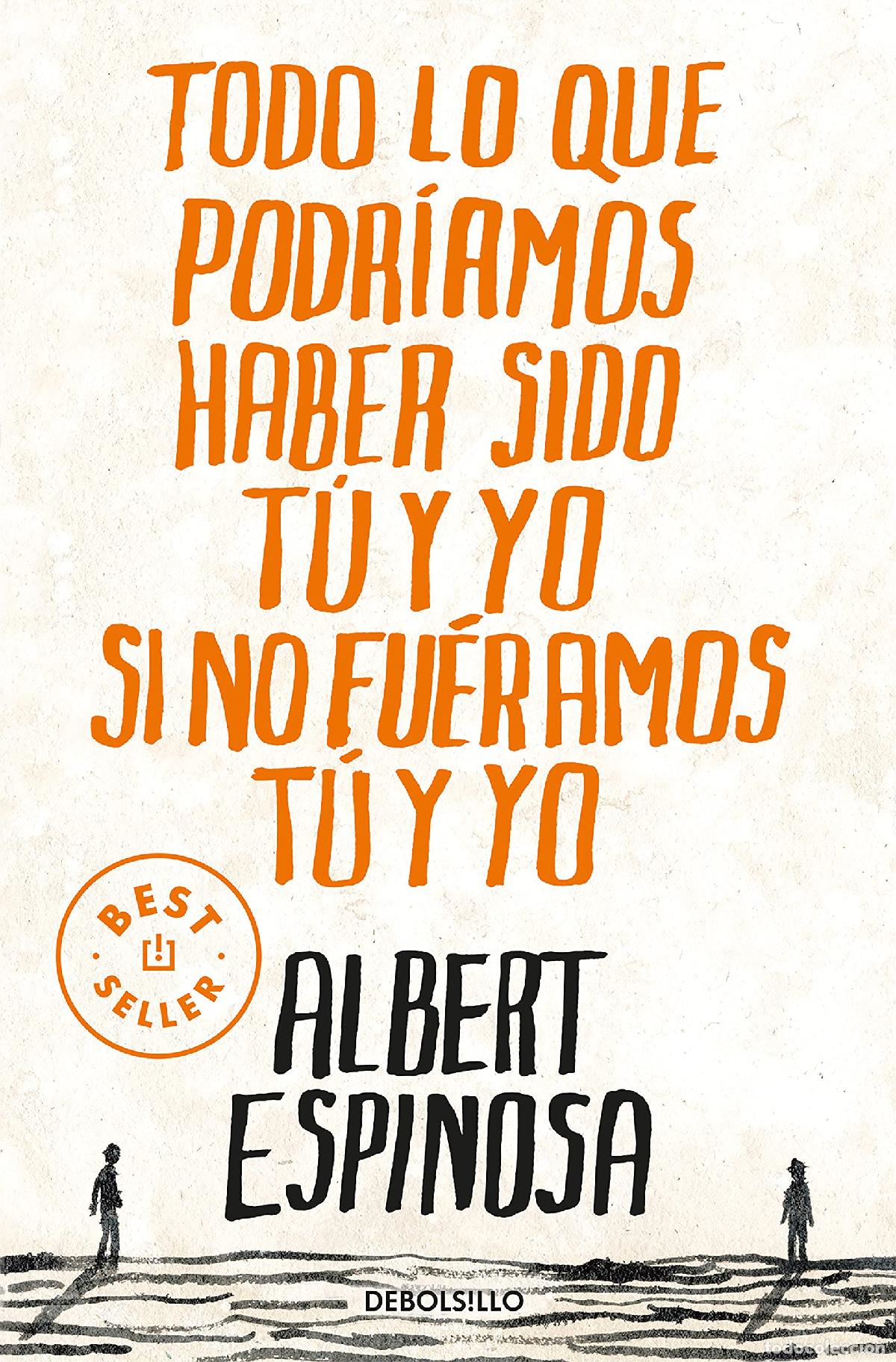 Libros de segunda mano: Todo lo que podr&iacute;amos haber sido t&uacute; y yo si no fu&eacute;ramos t&uacute; y yo