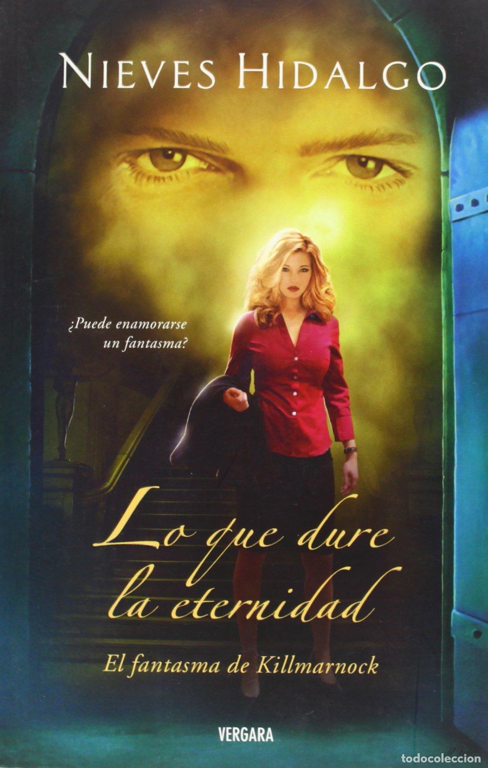 Libros de segunda mano: LO QUE DURE LA ETERNIDAD: EL FANTASMA DE KILLMARNOCK: 00000 (AMOR Y AVENTURA)