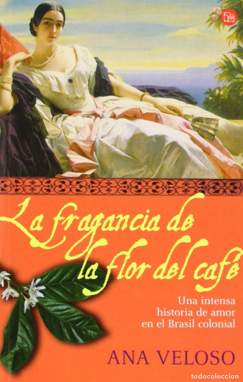 Libros de segunda mano: LA FRAGANCIA DE LA FLOR DEL CAFE FG