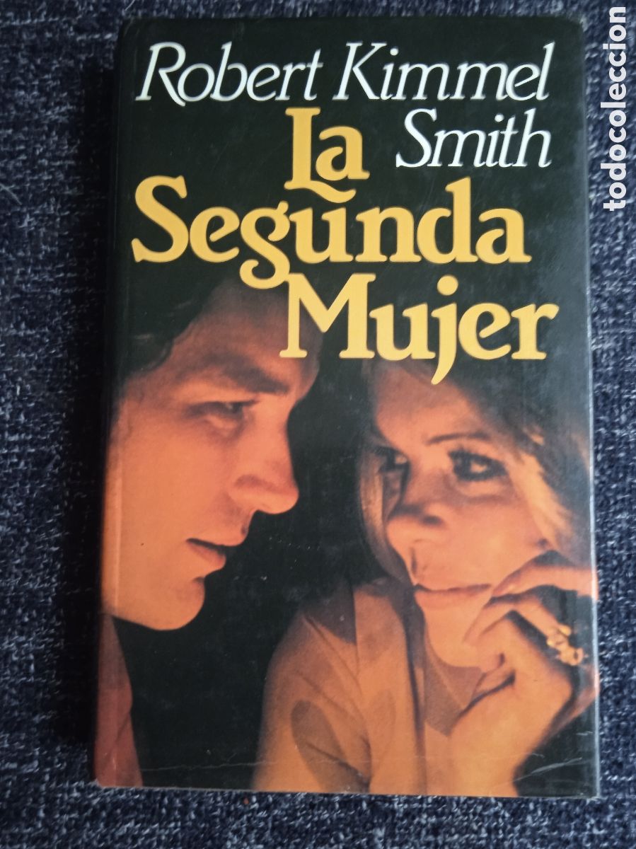 Libros de segunda mano: La segunda mujer / Robert Kimmel Smith