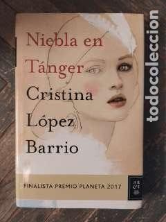 Libros de segunda mano: Cristina L&oacute;pez Barrio &ndash; Niebla en T&aacute;nger &ndash; Finalista Premio Planeta 2017
