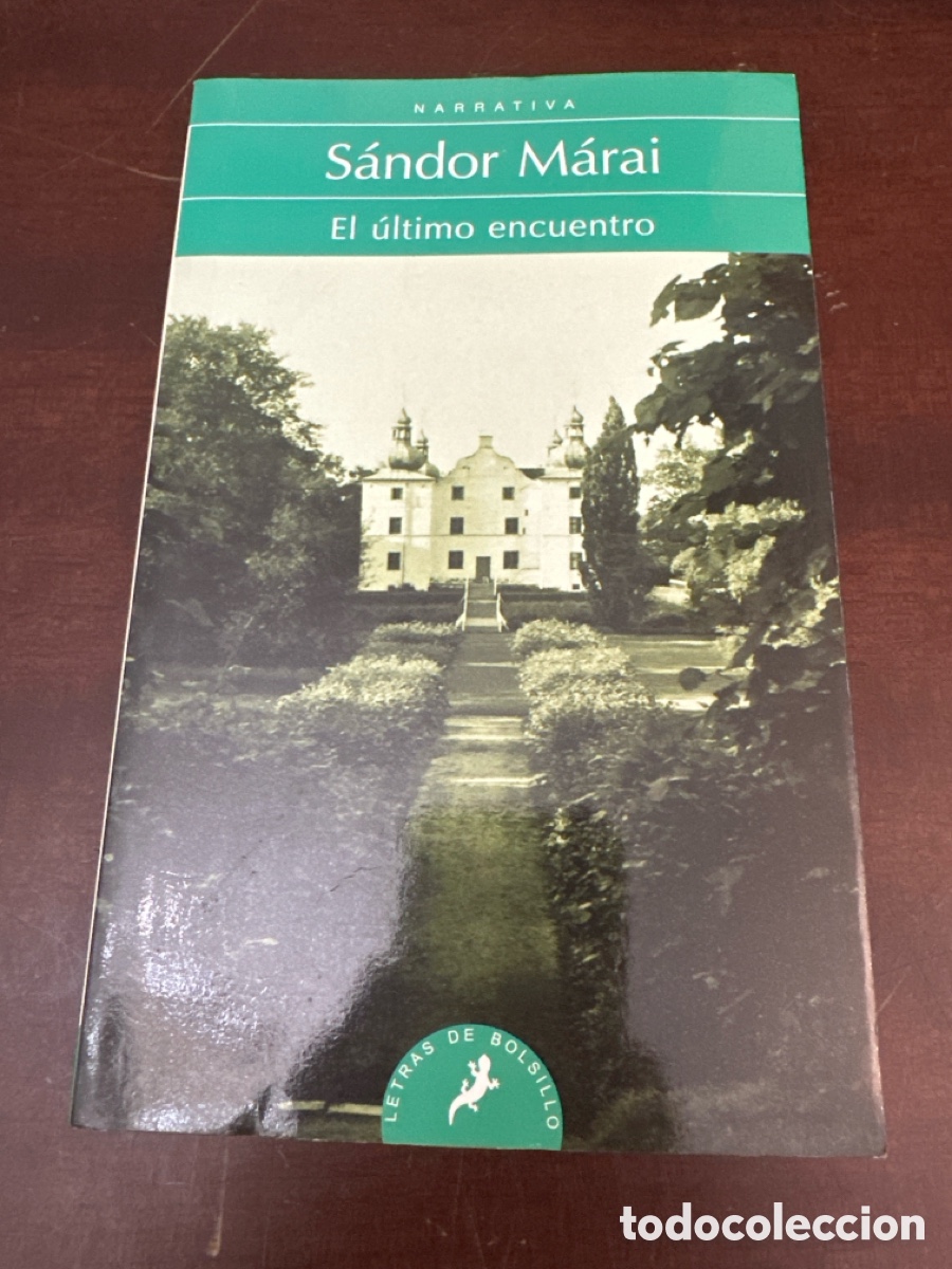 Libros de segunda mano: EL ULTIMO ENCUENTRO - SANDOR MARAI - SALAMANDRA