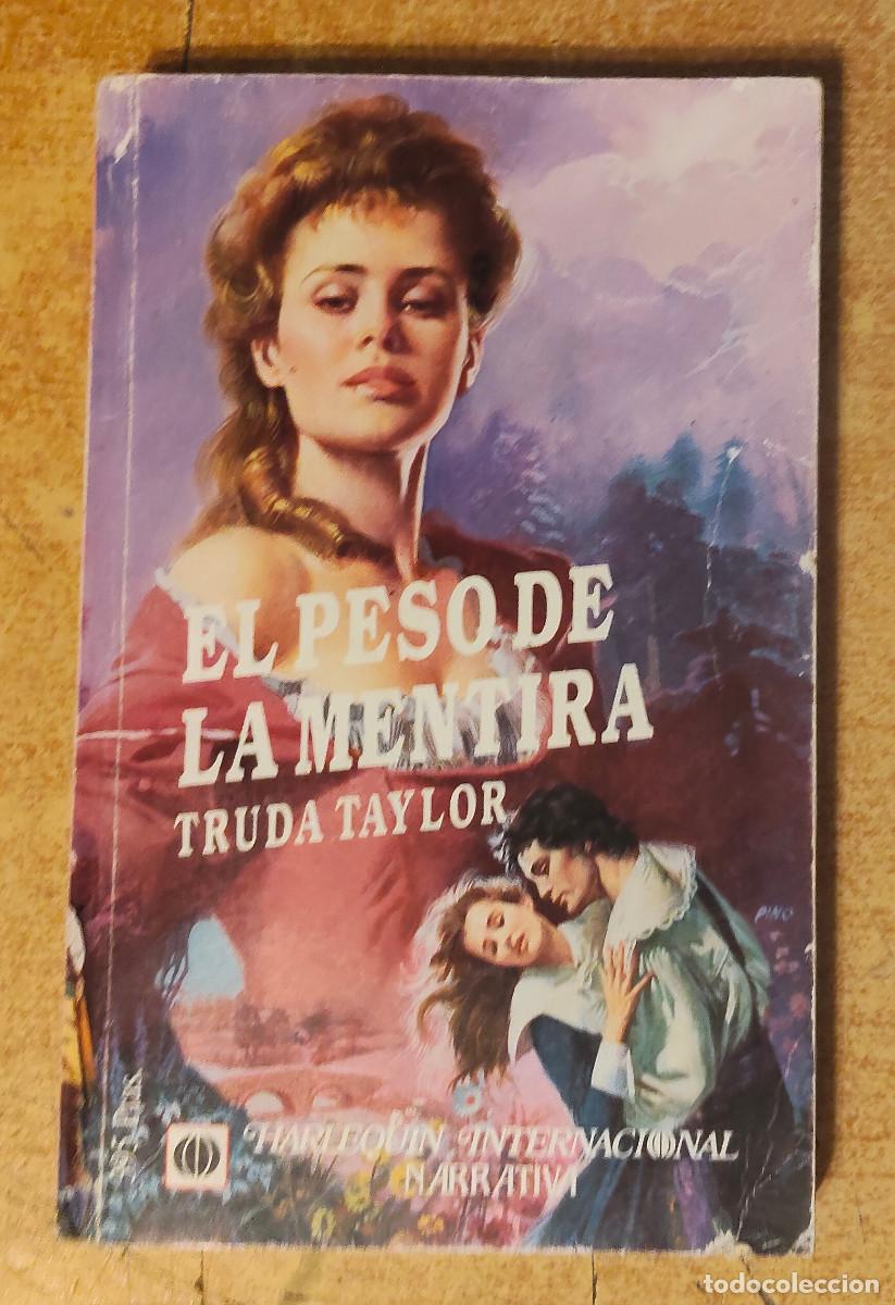 Libros de segunda mano: EL PESO DE LA MENTIRA. TRUDA TAYLOR. HARLEQUIN INTERNACIONAL 1992