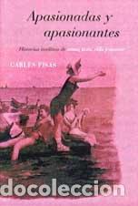 Libros de segunda mano: Apasionadas y apasionantes.