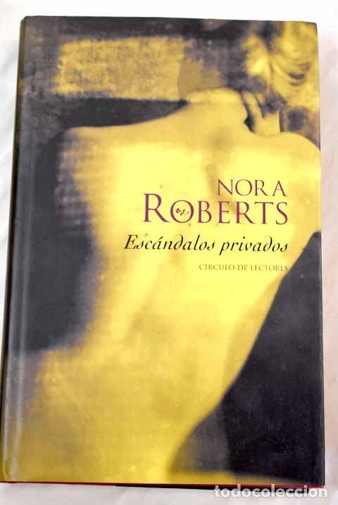 Libros de segunda mano: Esc&aacute;ndalos privados - Roberts, Nora