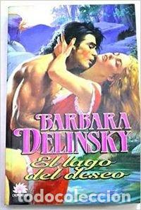 Libros de segunda mano: EL LAGO DEL DESEO - Delinsky, Barbara-
