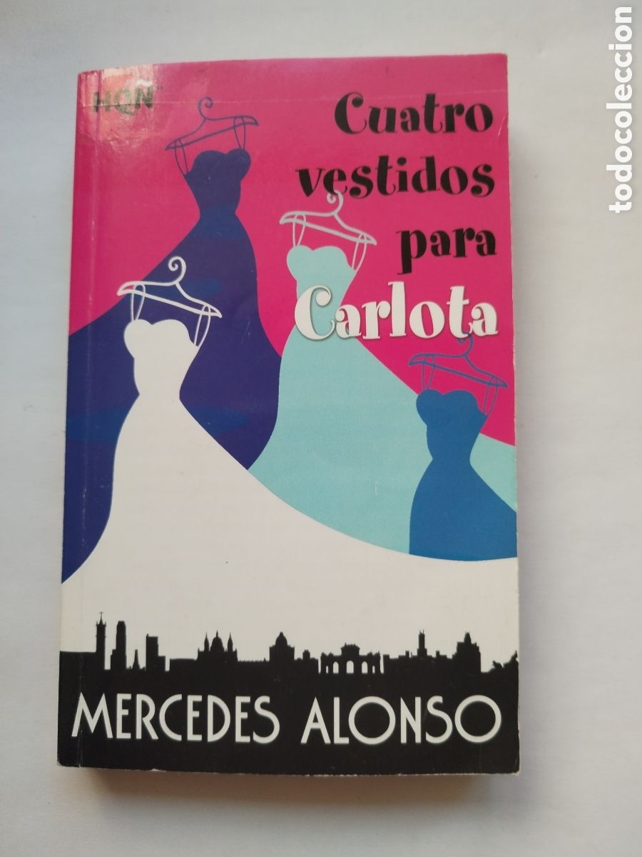 Libros de segunda mano: CUATRO VESTIDOS PARA CARLOTA/MERCEDES ALONSO