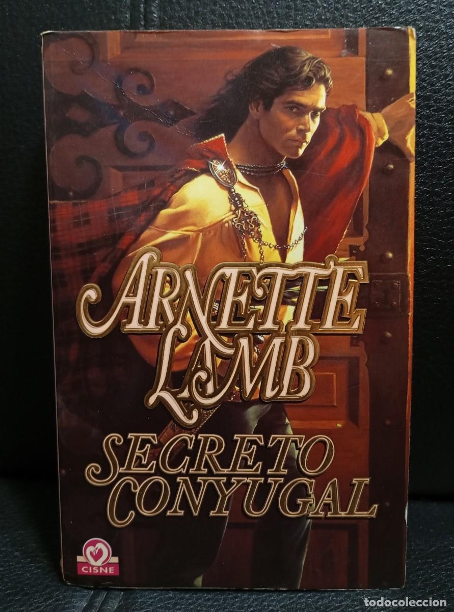 Libros de segunda mano: SECRETO CONYUGAL - LIBRO - ARNETTE LAMB - TAPA BLANDA - NOVELA ROMANTICA
