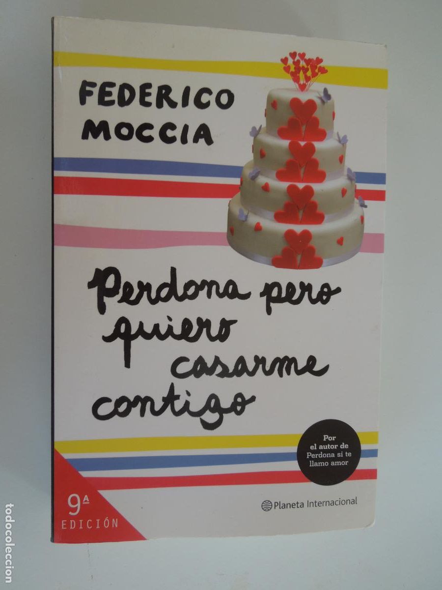 Libros de segunda mano: PERDONA PERO QUIERO CASARME CONTIGO - FEDERICO MOCCIA - PLANETA - P&ordf; EDC . 2010