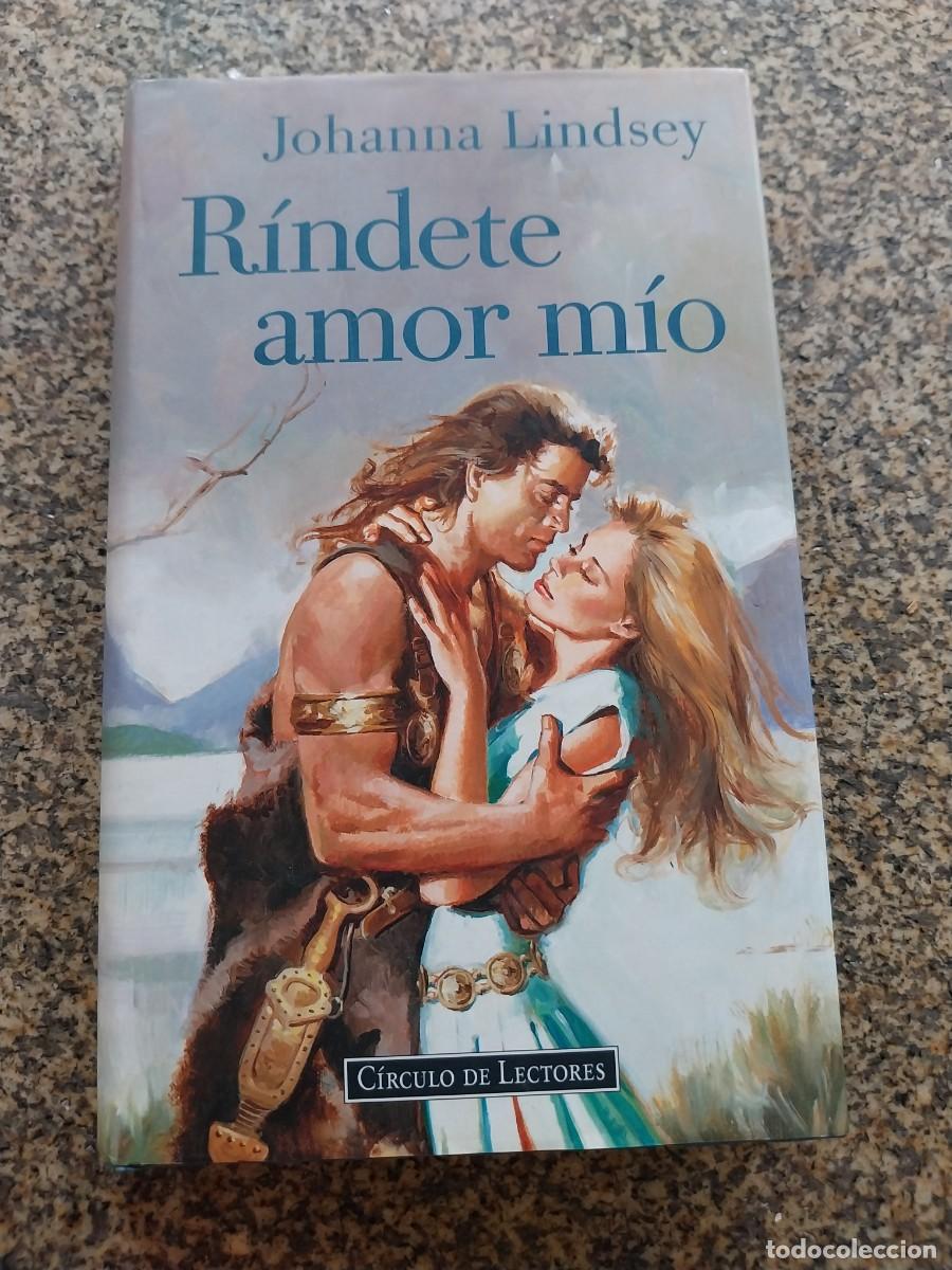 Libros de segunda mano: RINDETE AMOR MIO -- JOHANNA LINDSEY -- CIRCULO --